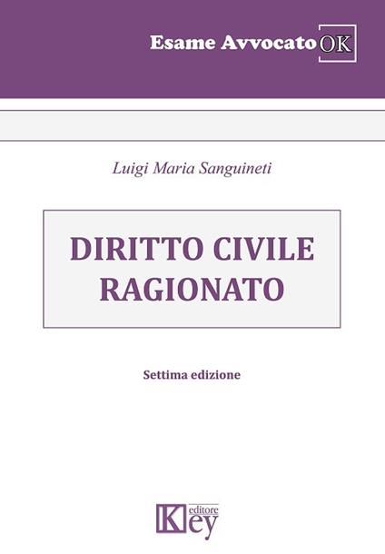 Diritto civile ragionato - Luigi Maria Sanguineti - copertina