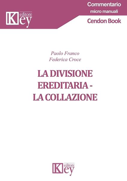 La Divisione ereditaria - Federica Croce,Paolo Franco - ebook