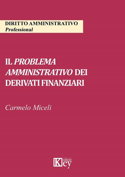 Il problema amministrativo dei derivati finanziari - Carmelo Miceli - copertina