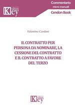 Il contratto per persona da nominare, la cessione del contratto e il contratto a favore del terzo
