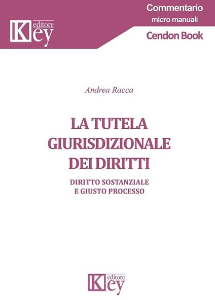 La tutela giurisdizionale dei diritti - Andrea Racca - ebook