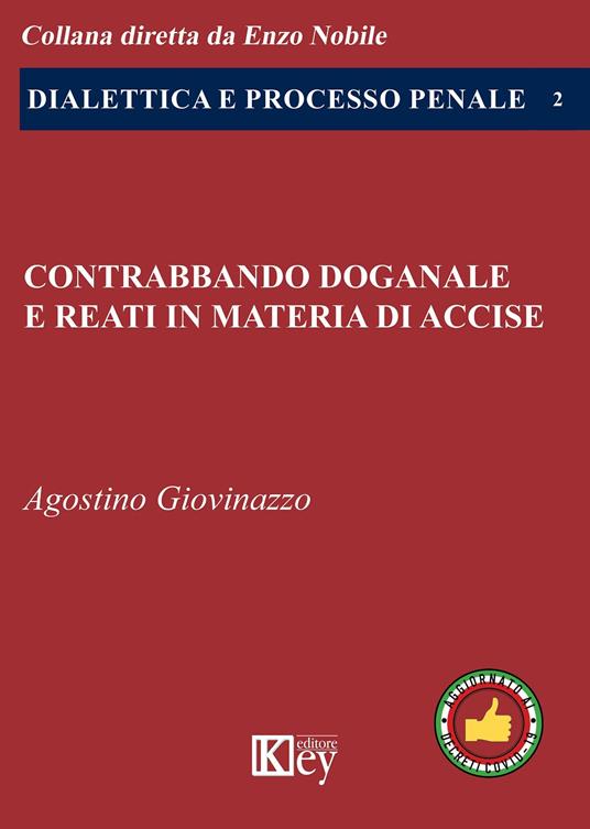 Contrabbando doganale e reati in materia di accise - Agostino Giovinazzo - copertina