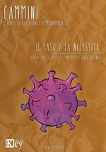 Il caso e la necessità. COVID-19, la (prima?) pandemia del terzo millennio