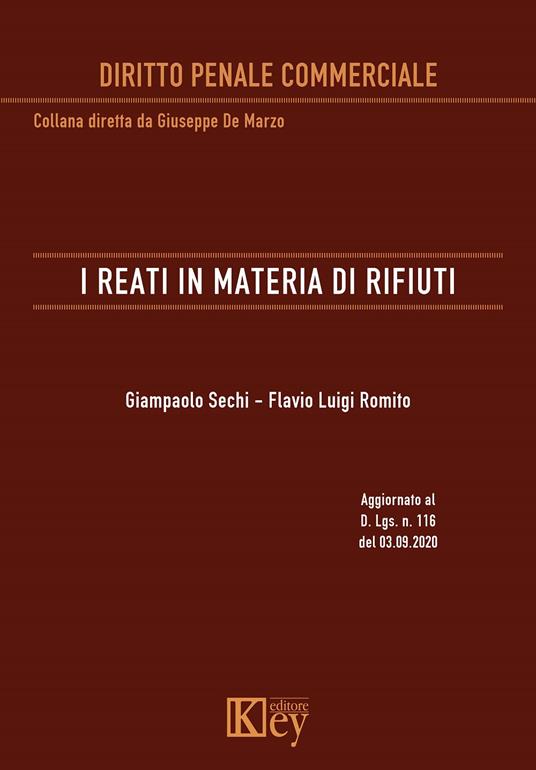 I reati in materia di rifiuti - Giampaolo Sechi,Flavio Luigi Romito - copertina