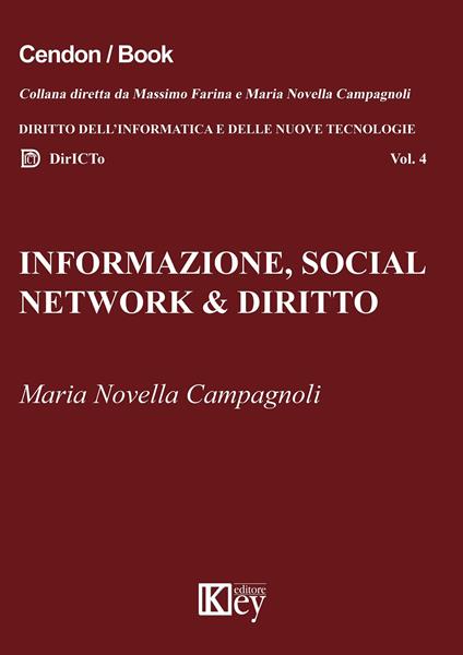 Informazione, social network & diritto. Dalle fake news all'hate speech online. Risvolti sociologici, profili giuridici, interventi normativi - Maria Novella Campagnoli - copertina