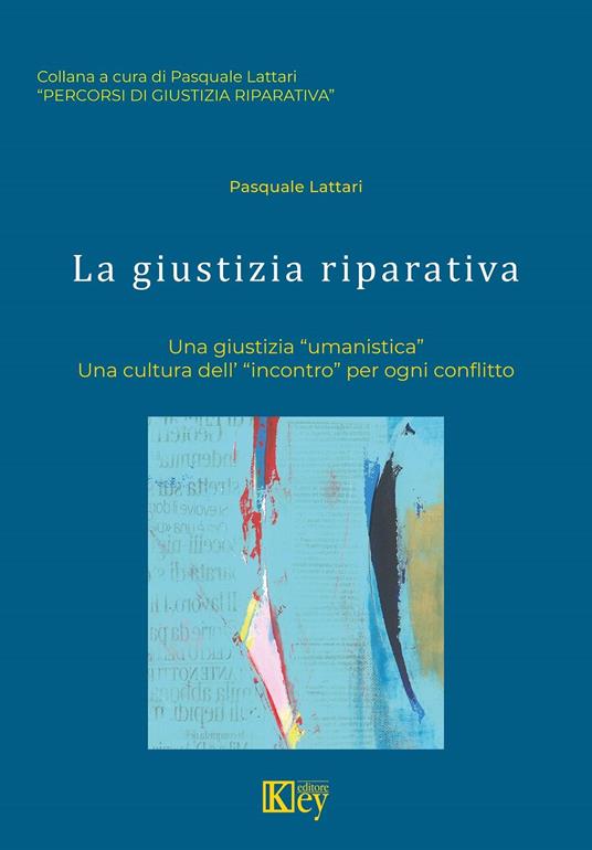 La giustizia riparativa - Pasquale Lattari - ebook