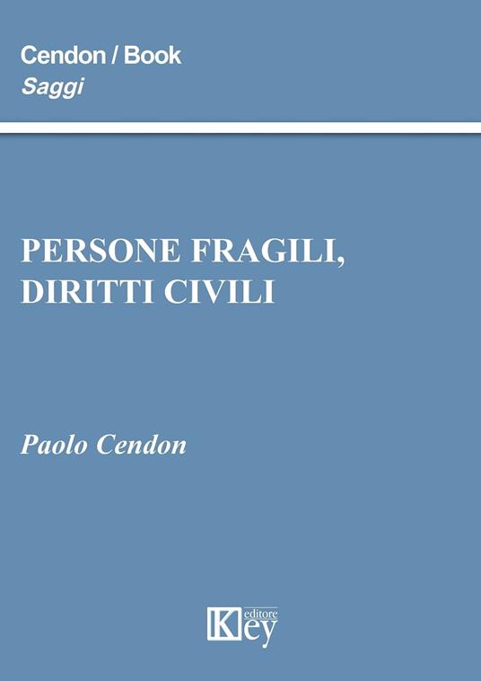 Persone fragili, diritti civili - Paolo Cendon - ebook