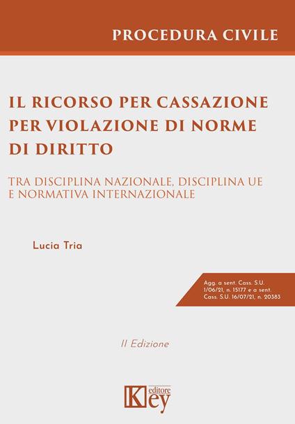 Il ricorso per cassazione per violazione di norme di diritto - Lucia Tria - ebook