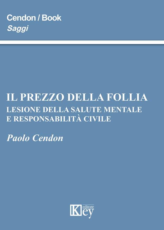 Il prezzo della follia - Paolo Cendon - ebook