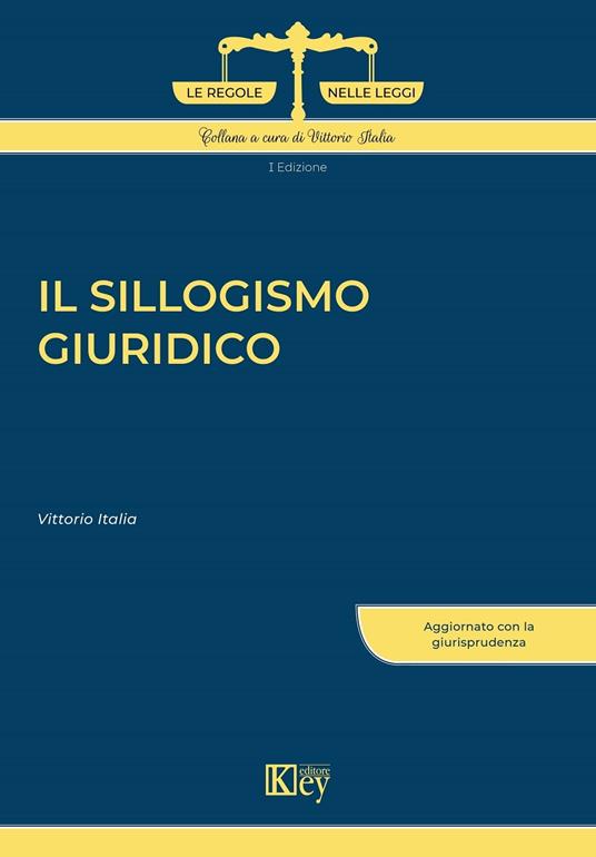 Il sillogismo giuridico - Vittorio Italia - ebook