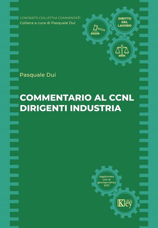 Commentario al CCNL dirigenti industria - Pasquale Dui - ebook