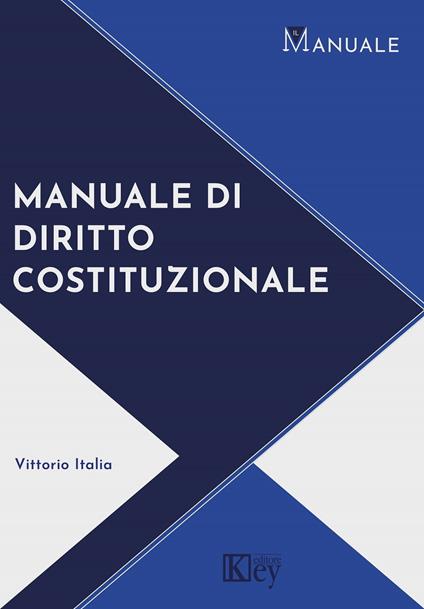 Manuale di diritto costituzionale - Vittorio Italia - ebook