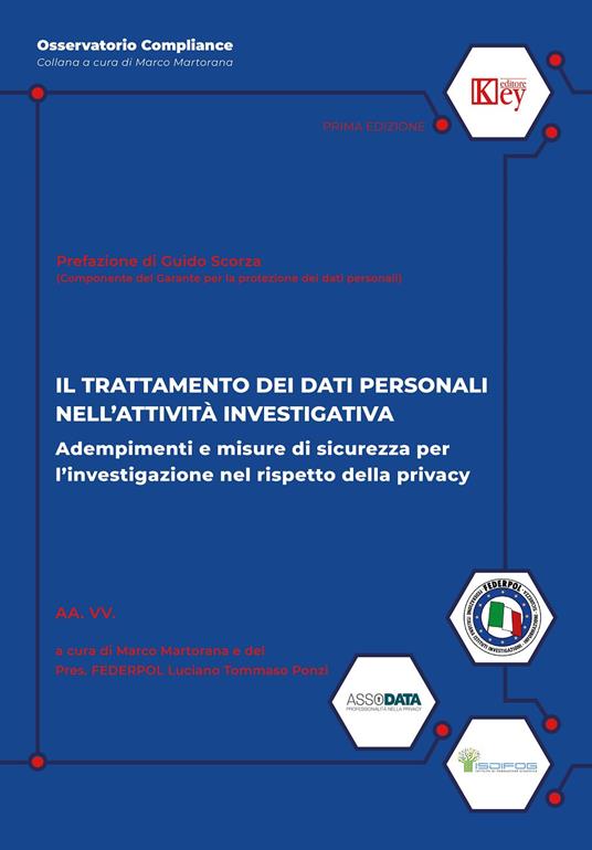 Il trattamento dei dati personali nell'attività investigativa. Adempimenti e misure di sicurezza per l'investigazione nel rispetto della privacy - Marco Martorana - copertina