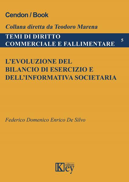 L'evoluzione del bilancio di esercizio e dell'informativa societaria - Federico Domenico Enrico De Silvo - copertina