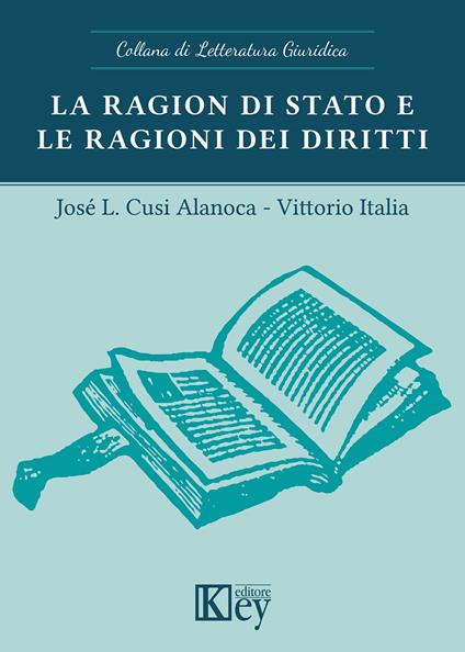 La ragion di stato e le ragioni dei diritti - Vittorio Italia,Josè L. Cusi Alanoca - copertina