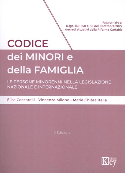 Codice dei minori e della famiglia. Le persone minorenni nella legislazione nazionale e internazionale - Elisa Ceccarelli,Vincenza Milone,Maria Chiara Italia - copertina