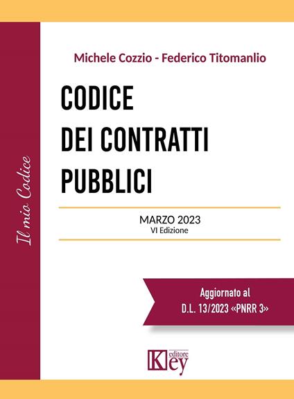 Codice dei contratti pubblici 2023 - Michele Cozzio,Federico Titomanlio - ebook