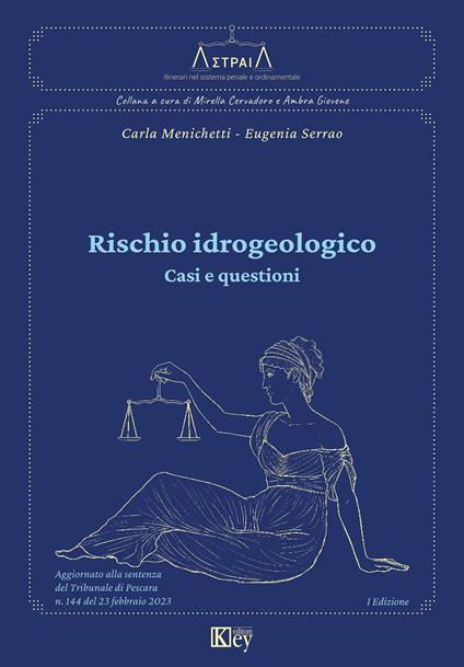 Rischio idrogeologico. Casi e questioni - Eugenia Serrao,Carla Menichetti - copertina