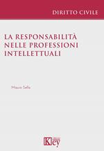 La responsabilità civile sanitaria. Profili giuridici, tecnici e risarcimento del danno