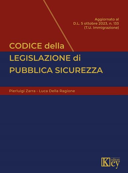 Codice della legislazione di pubblica sicurezza - Luca Della Ragione,Pierluigi Zarra - ebook