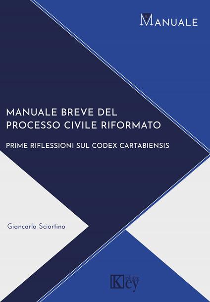 Manuale breve del processo civile riformato - Giancarlo Sciortino - copertina