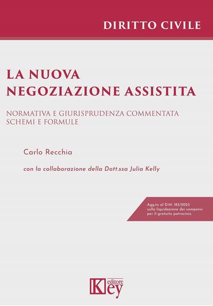 La nuova negoziazione assistita - Carlo Recchia - ebook