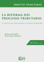 La riforma del processo tributario. Le novità del contenzioso in materia tributaria