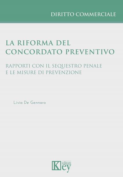 La riforma del concordato preventivo - Livia De Gennaro - ebook