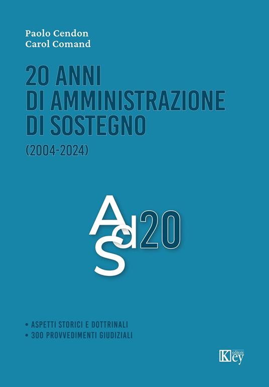 20 anni di Amministrazione di Sostegno - Paolo Cendon,Carol Comand - ebook