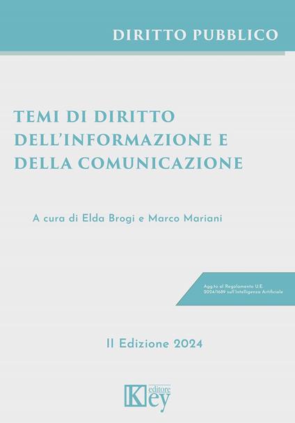 Temi di diritto dell'informazione e della comunicazione - Elda Brogi,Marco Mariani - copertina