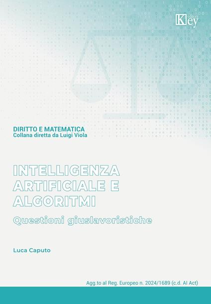 Intelligenza artificiale e algoritmi. Questioni giuslavoristiche - Luca Caputo - copertina