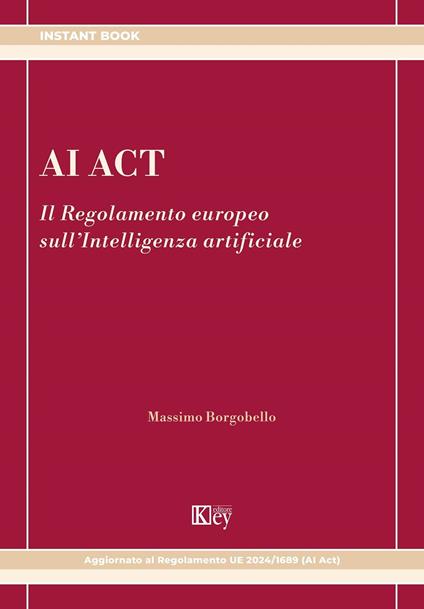 AI Act. Il Regolamento europeo sull'Intelligenza artificiale - Massimo Borgobello - ebook