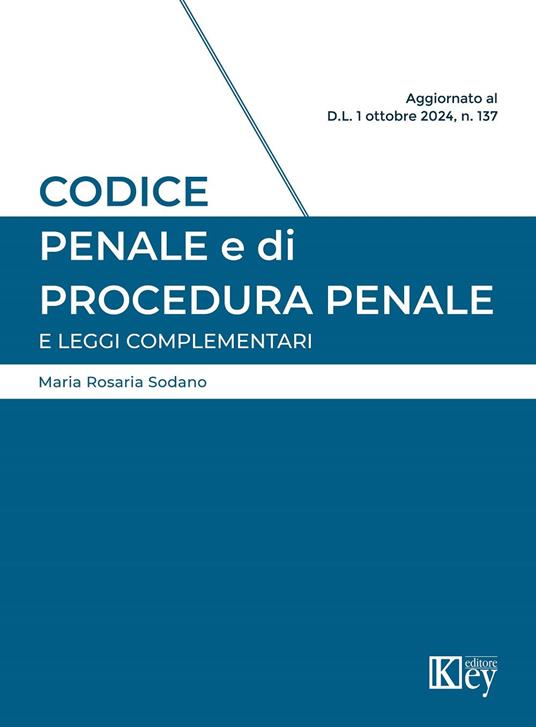 Codice penale e di procedura penale e leggi complementari 2024 - Maria Rosaria Sodano - ebook