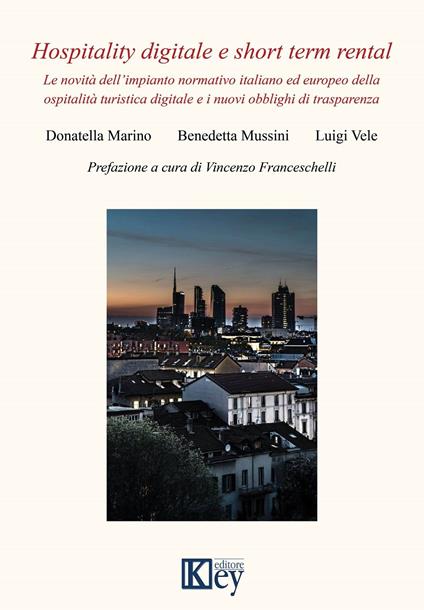 Hospitality digitale e short term rental - Donatella Marino,Benedetta Mussini,Luigi Vele - ebook