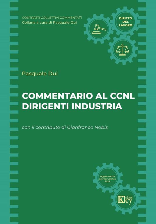 Commentario al CCNL Dirigenti Industria - Pasquale Dui - ebook