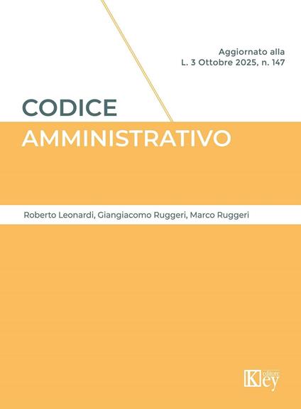 Codice amministrativo 2025 - Roberto Leonardi,Giangiacomo Ruggeri,Marco Ruggeri - ebook