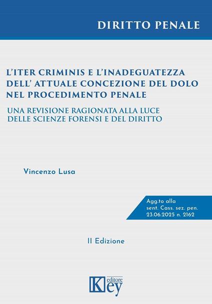 L’iter criminis e l’inadeguatezza dell’attuale concezione del dolo nel procedimento penale - Vincenzo Lusa - ebook