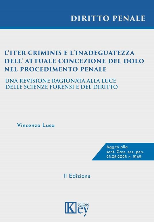 L’iter criminis e l’inadeguatezza dell’attuale concezione del dolo nel procedimento penale - Vincenzo Lusa - ebook