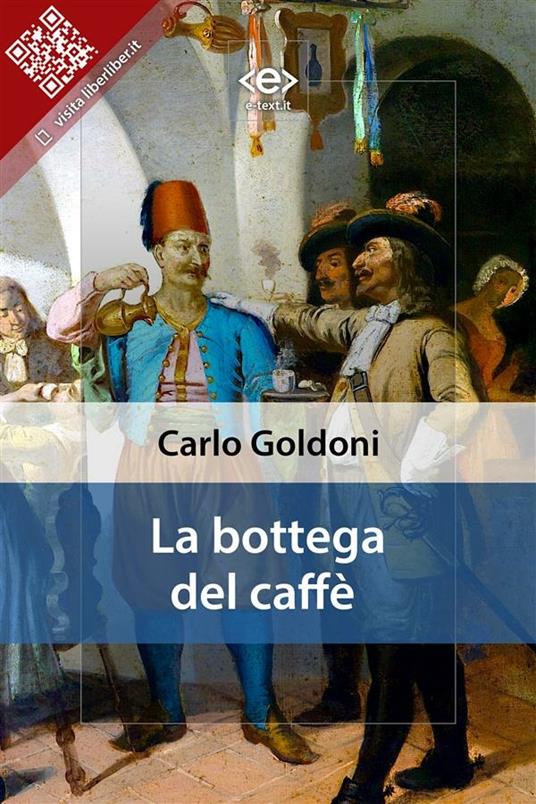 La bottega del caffè - Carlo Goldoni - ebook