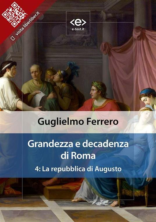 La Grandezza e decadenza di Roma. Vol. 4 - Guglielmo Ferrero - ebook