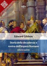 Storia della decadenza e rovina dell'impero romano. Vol. 5