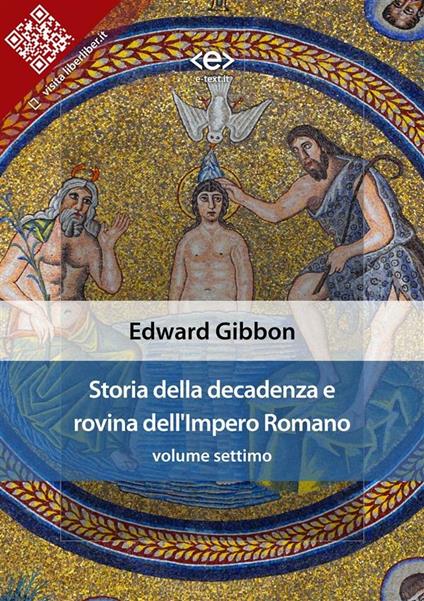 Storia della decadenza e rovina dell'impero romano. Vol. 7 - Edward Gibbon - ebook