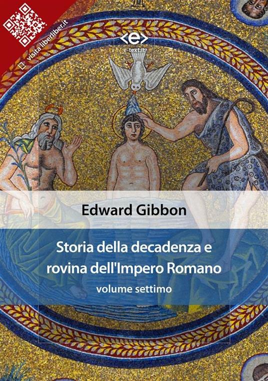 Storia della decadenza e rovina dell'impero romano. Vol. 7 - Edward Gibbon - ebook