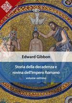 Storia della decadenza e rovina dell'impero romano. Vol. 7
