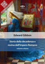Storia della decadenza e rovina dell'impero romano. Vol. 8