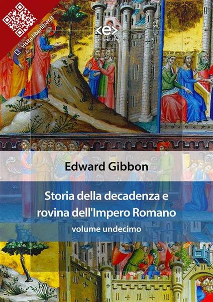 Storia della decadenza e rovina dell'impero romano. Vol. 11 - Edward Gibbon - ebook
