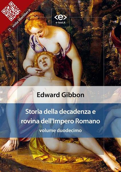 Storia della decadenza e rovina dell'impero romano. Vol. 12 - Edward Gibbon - ebook