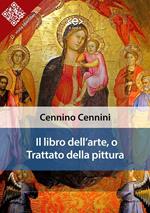 Il libro dell'arte o trattato della pittura