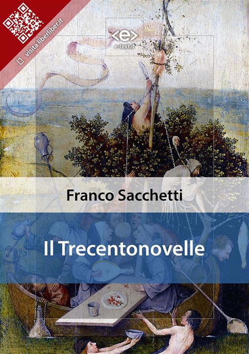 Il trecentonovelle - Franco Sacchetti - ebook