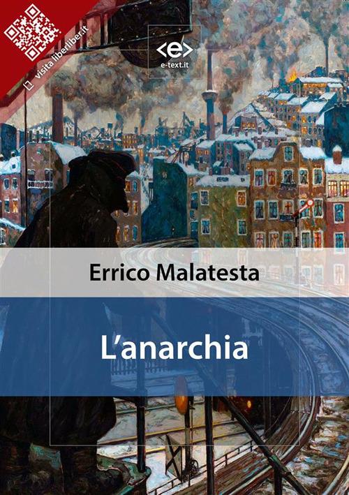 Anarchia. Il nostro programma - Errico Malatesta - ebook